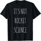 It's not rocket science. T-Shirt - T-Shirt | Black
