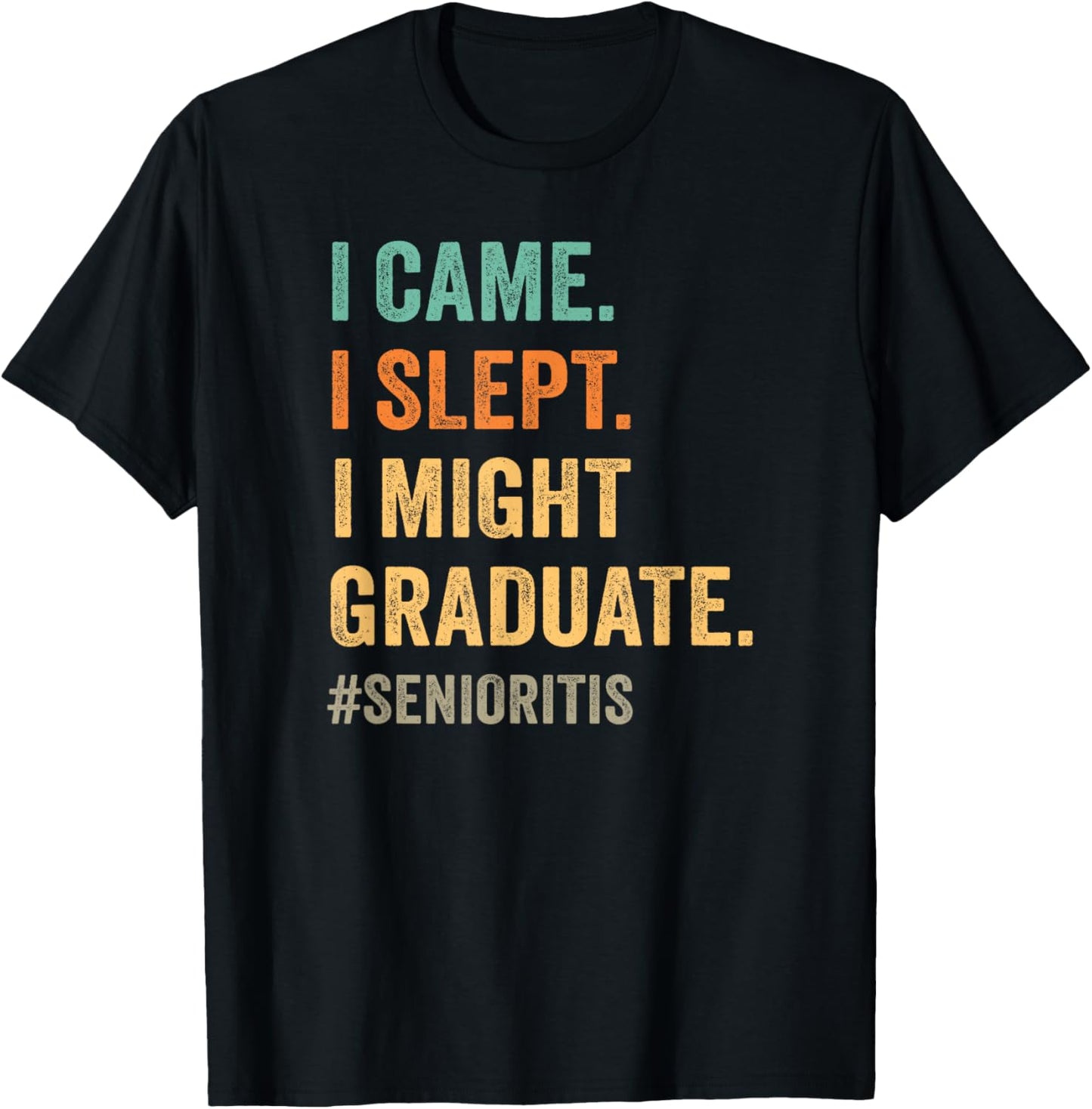 Funny Senioritis for High School Senior T-Shirt - T-Shirt | Black
