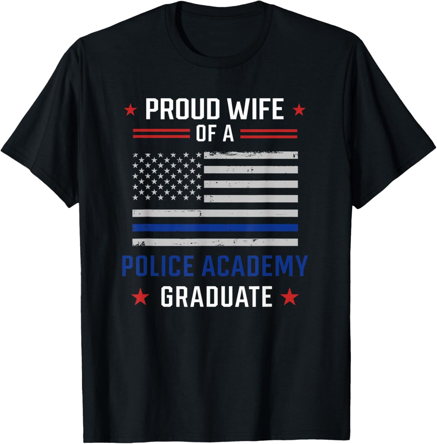 Proud Wife Of A Police Academy Graduate T-Shirt - T-Shirt | Black