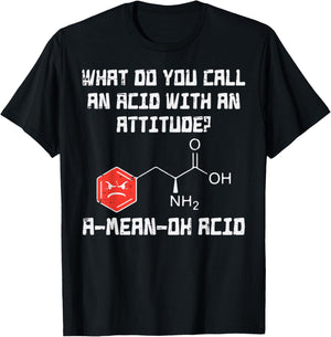 A Mean Oh Acid Funny Chemistry Joke Science Chemist Nerd T-Shirt - T-Shirt | Black