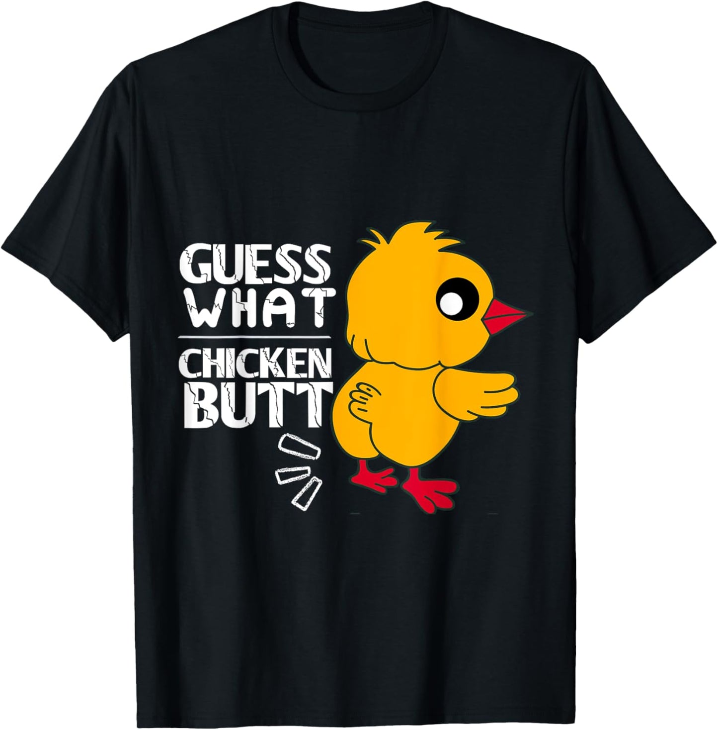 Guess What Chicken Butt for Egg Farming and Hen Rooster Farm T-Shirt - T-Shirt | Black