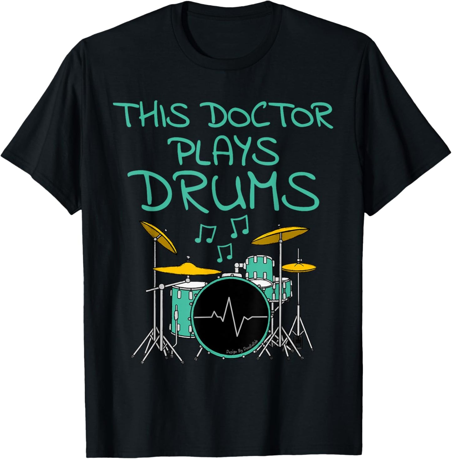 This Doctor Plays Drums, Drum Kit Drummer Musician T-Shirt - T-Shirt | Black