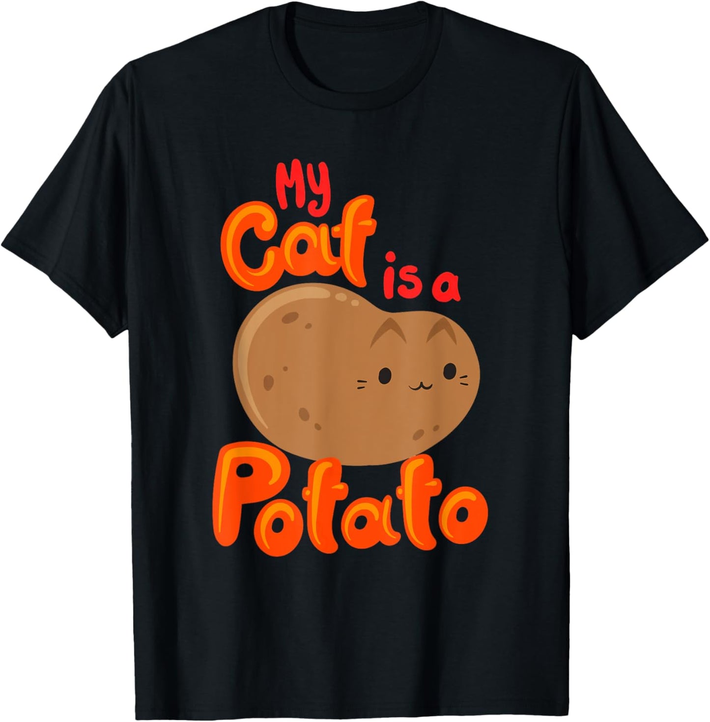My Cat Is A Potato Funny Cattato Hilarious Novelty Cat Lover Men Women Girls Kids T-Shirt - T-Shirt | Black