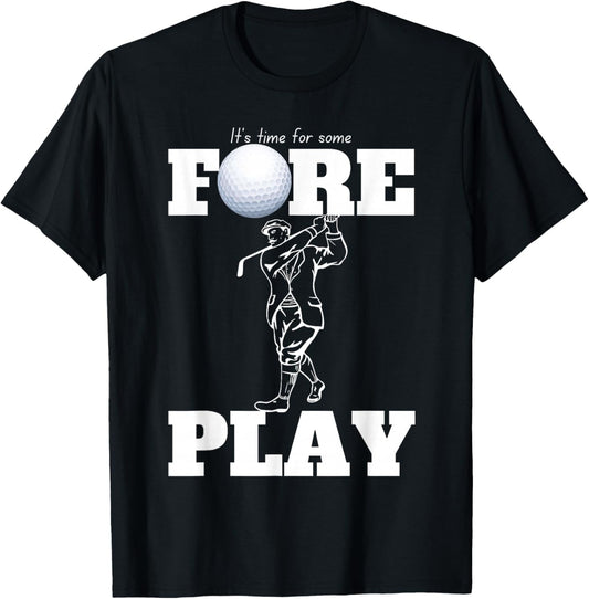 Foreplay Innuendo Funny Golf - It's Time For Some Foreplay T-Shirt - T-Shirt | Black