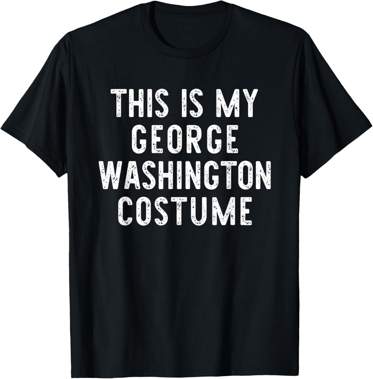 This Is My George Washington Costume Halloween Simple Adult T-Shirt - T-Shirt | Black