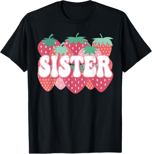 Sister Of The Berry First Birthday Strawberry Family Party T-Shirt - T-Shirt | Black