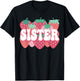 Sister Of The Berry First Birthday Strawberry Family Party T-Shirt - T-Shirt | Black