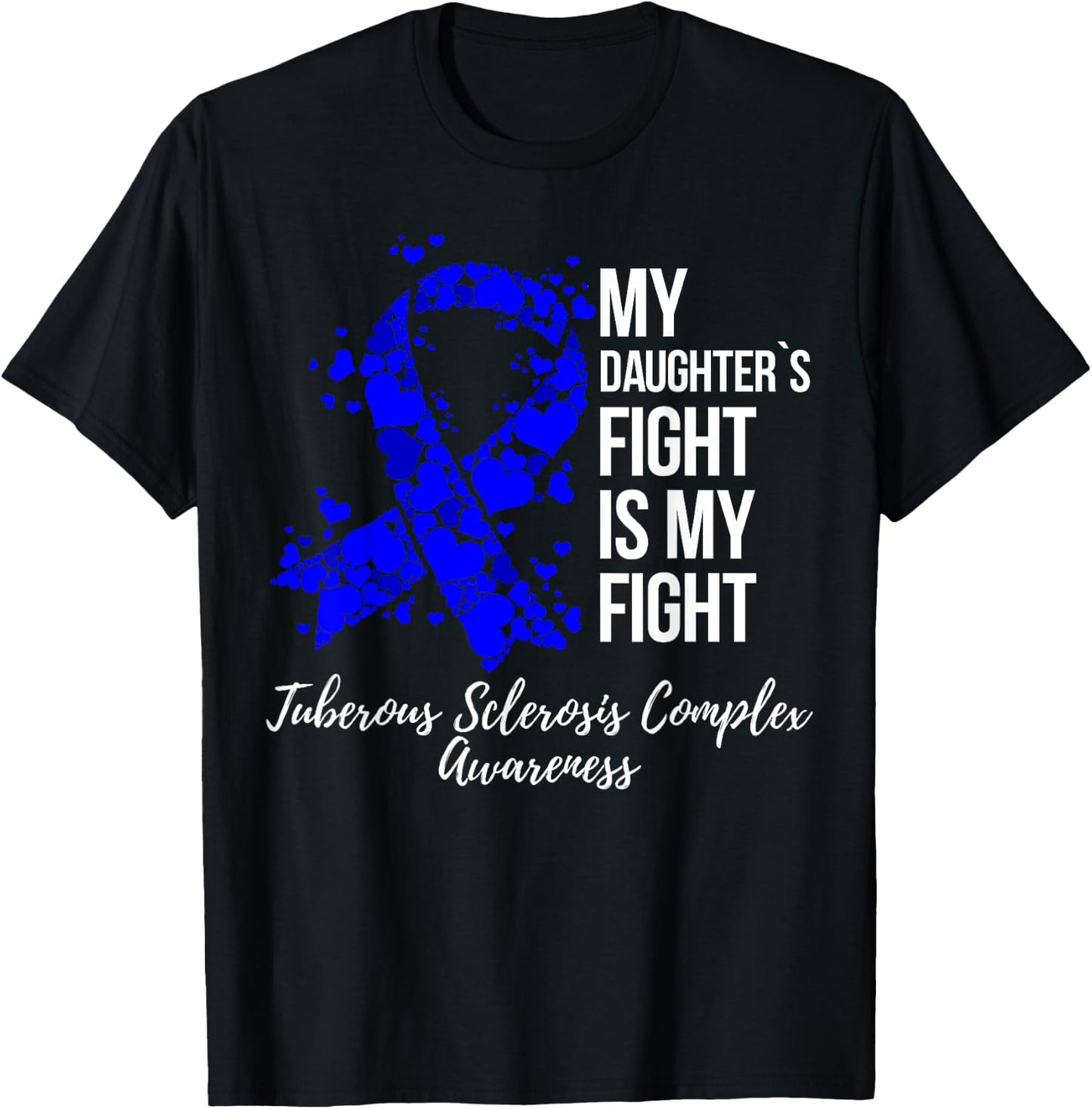 My Daughter’s Fight Tuberous Sclerosis Complex TSC Awareness T-Shirt - T-Shirt | Black