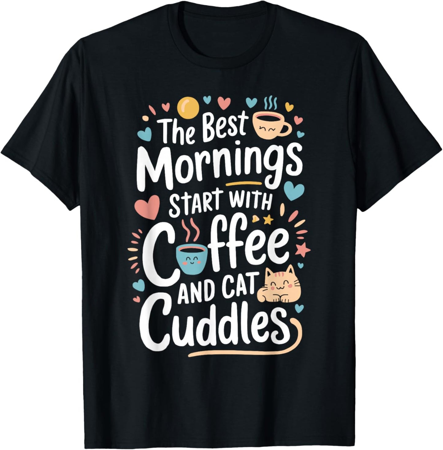 Cute Coffee & Cat Cuddles Funny Cat Coffee Mug Cat Lover T-Shirt - T-Shirt | Black