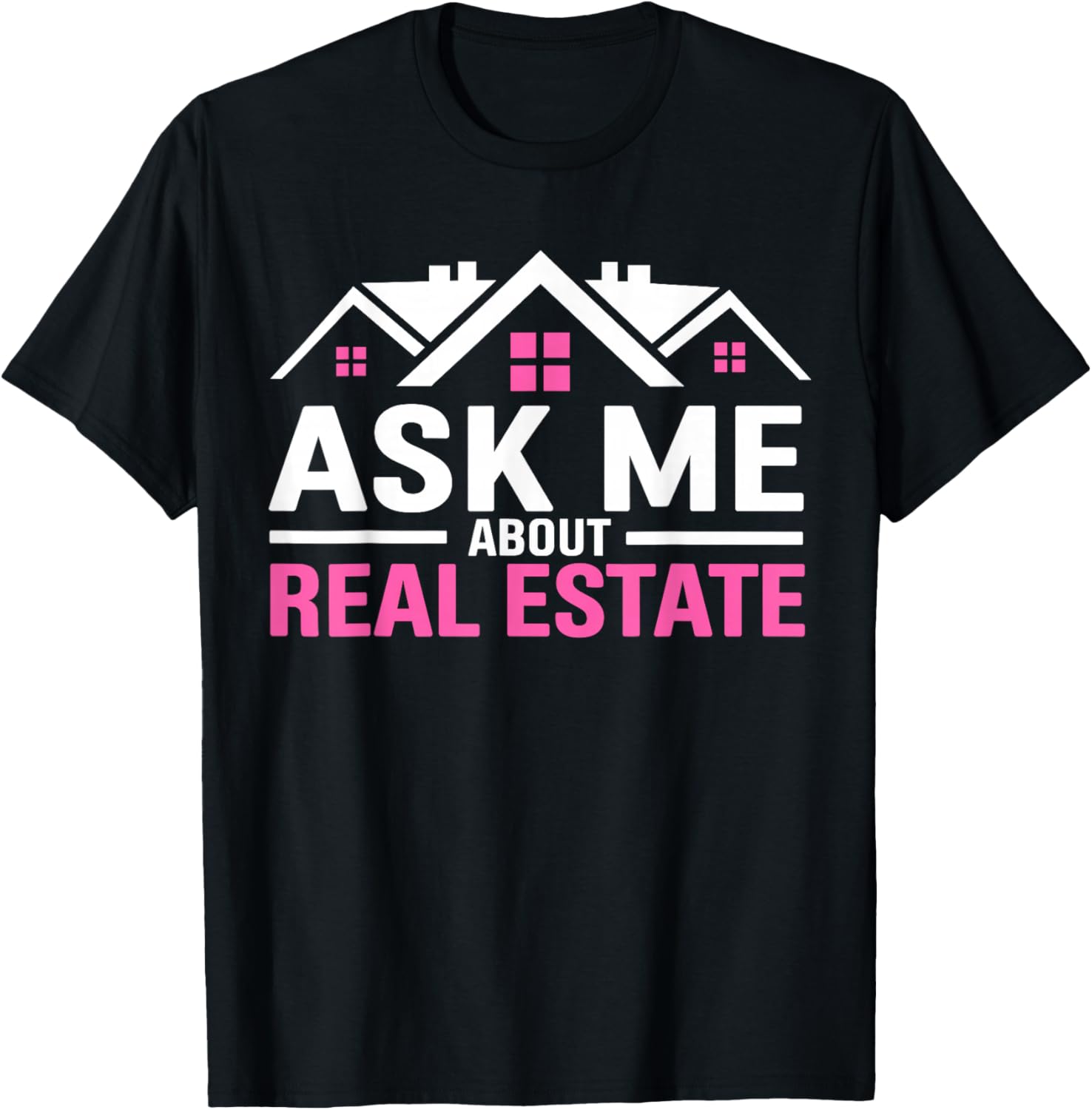 Realtor Ask Me About Real Estate Women Realtor T-Shirt - T-Shirt | Black