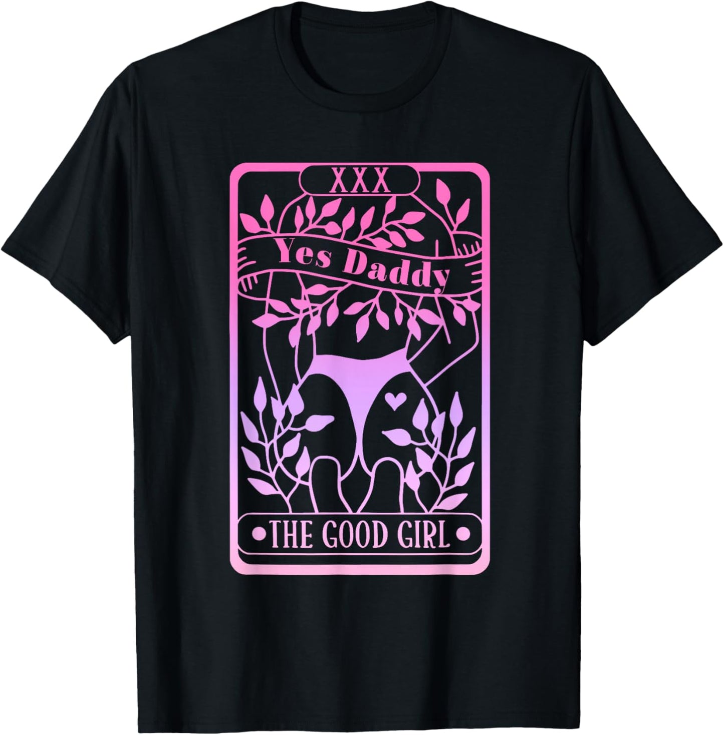 Yes Daddy The Good Girl Apparel T-Shirt - T-Shirt | Black