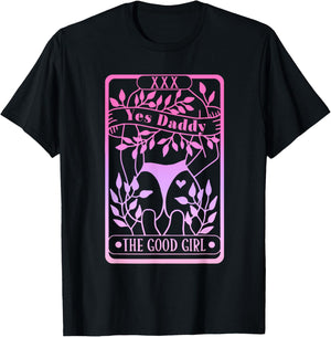 Yes Daddy The Good Girl Apparel T-Shirt - T-Shirt | Black