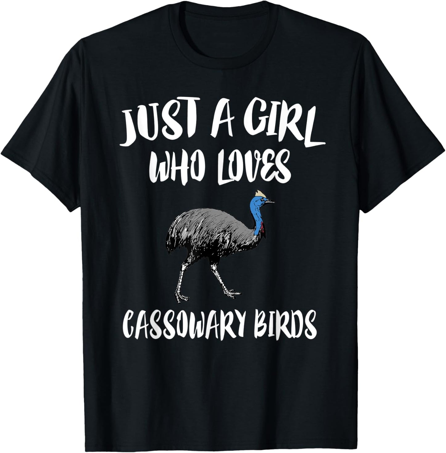 Just A Girl Who Loves Cassowary Birds Gift T-Shirt - T-Shirt | Black
