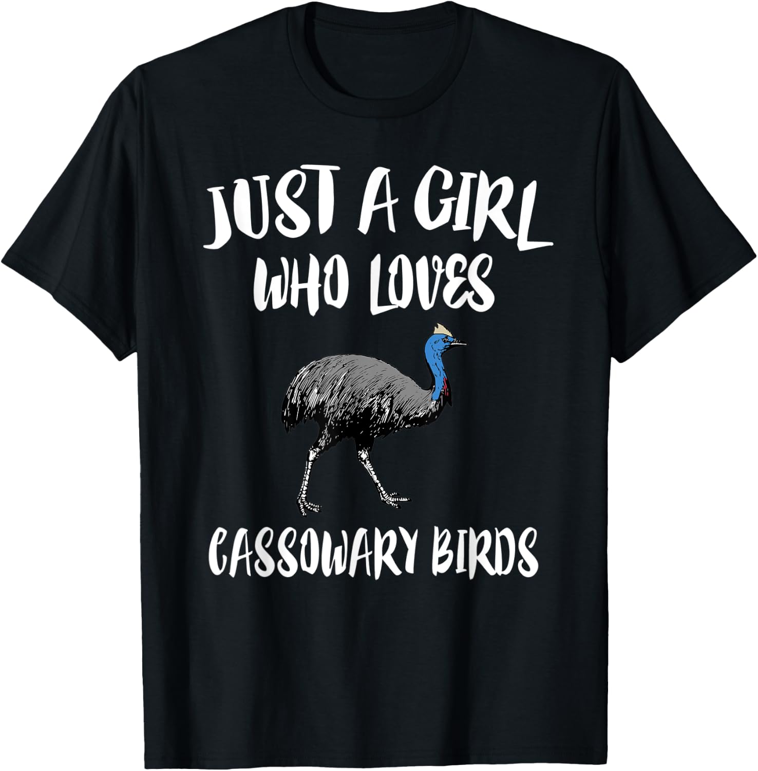 Just A Girl Who Loves Cassowary Birds Gift T-Shirt - T-Shirt | Black