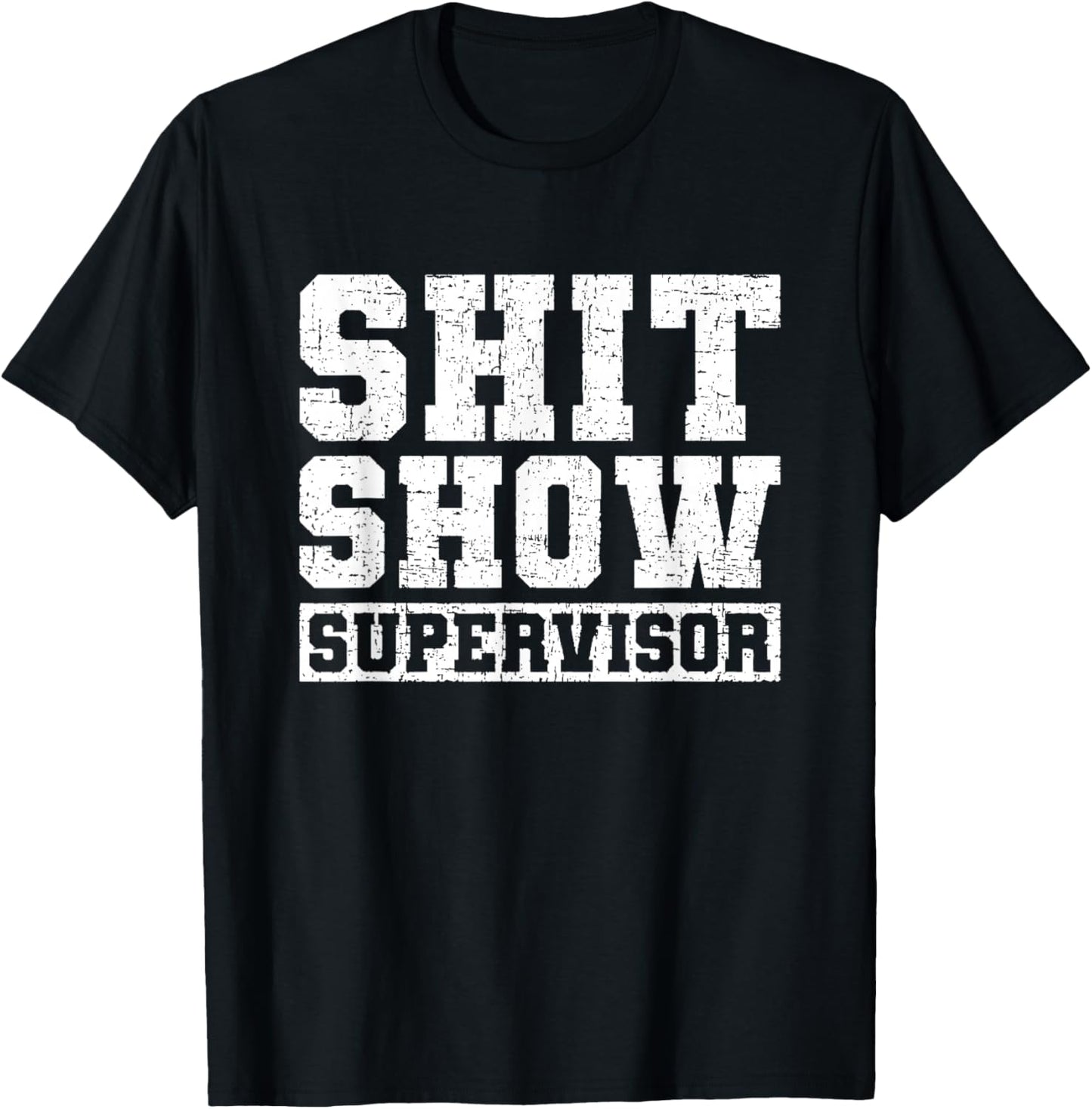 Shit Show Supervisor Funny Parent Boss Manager Teacher Gifts Small T-Shirt - T-Shirt | Black
