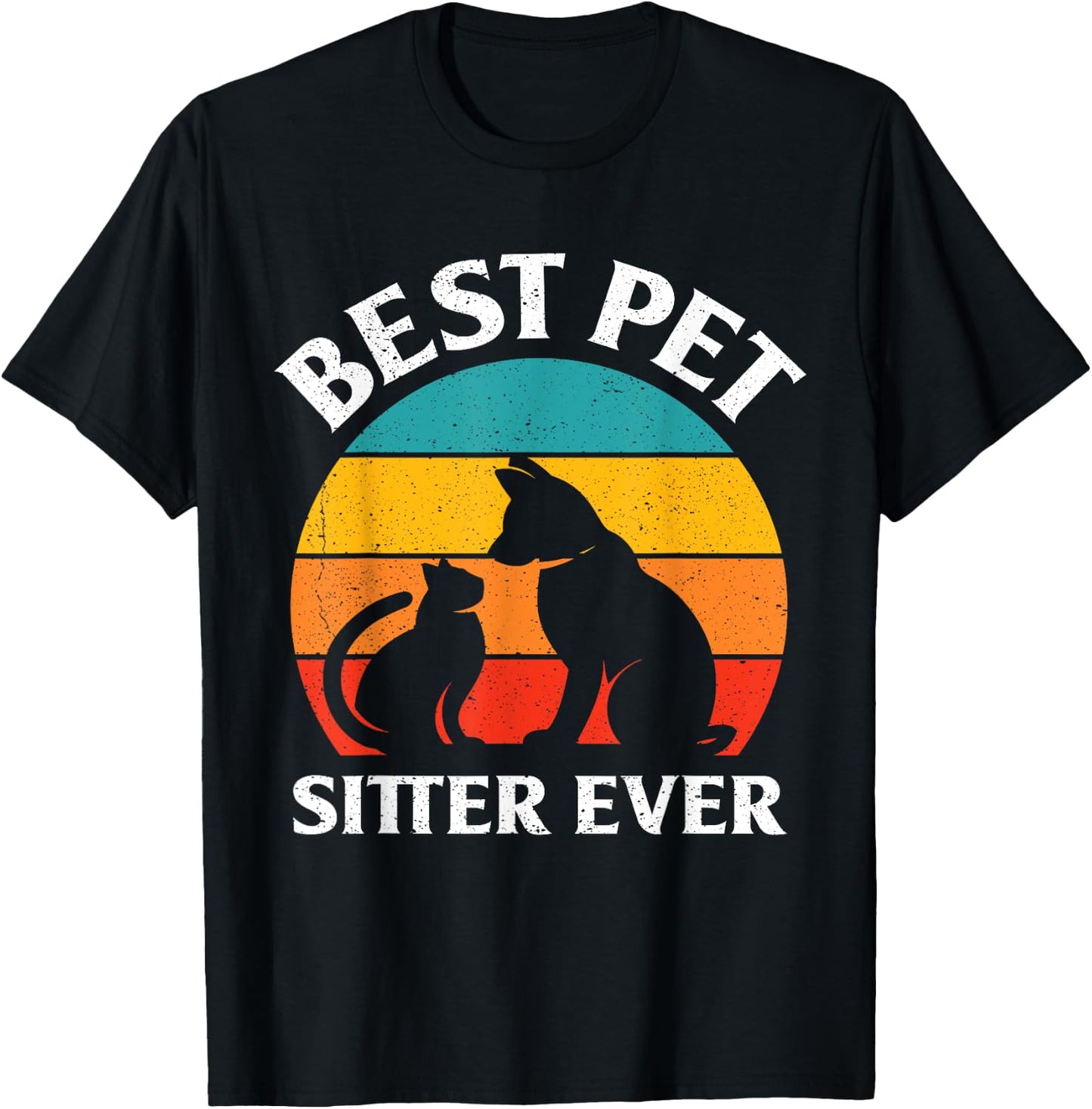 Best Pet Sitter Ever Pet Sitting Watcher Pet Sitter T-Shirt - T-Shirt | Black