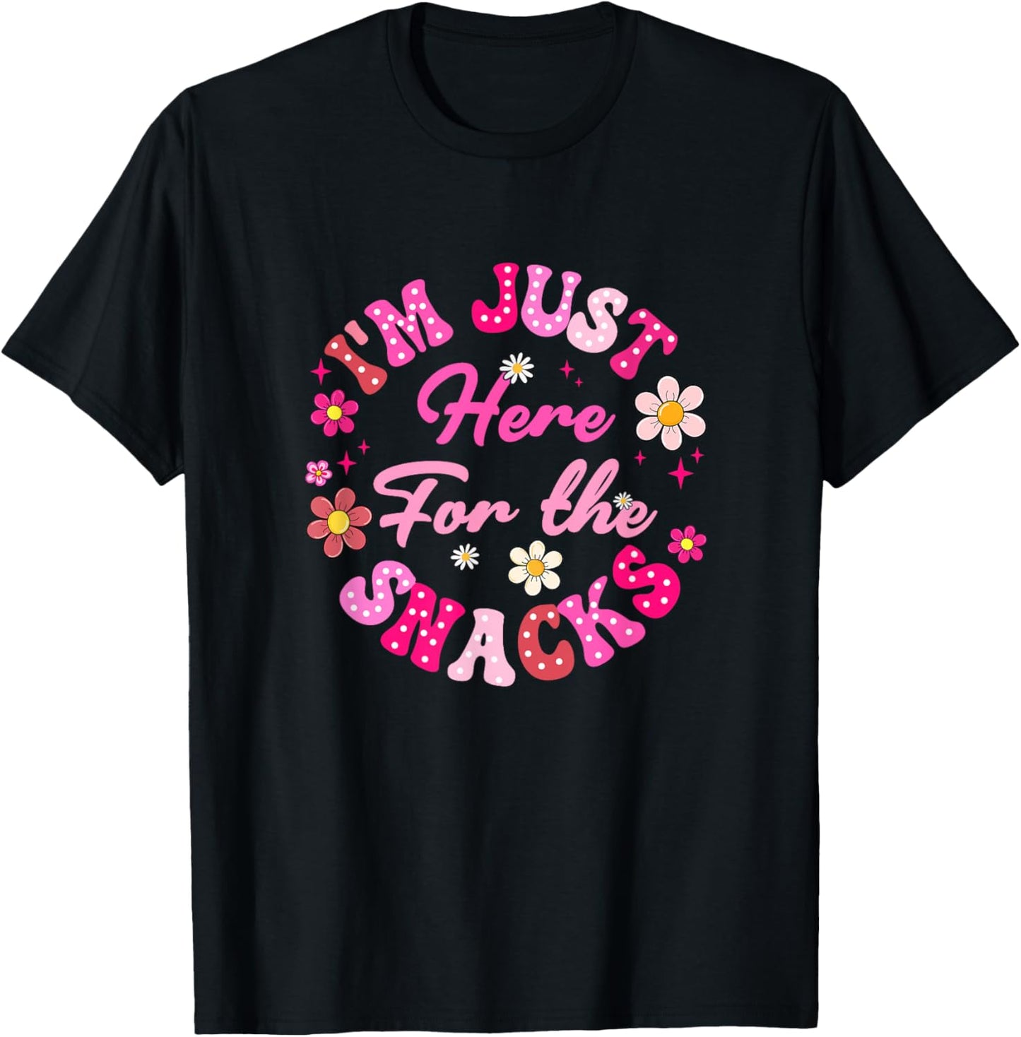I'm Just Here For The Snacks Funny Saying Girls Kids T-Shirt - T-Shirt | Black