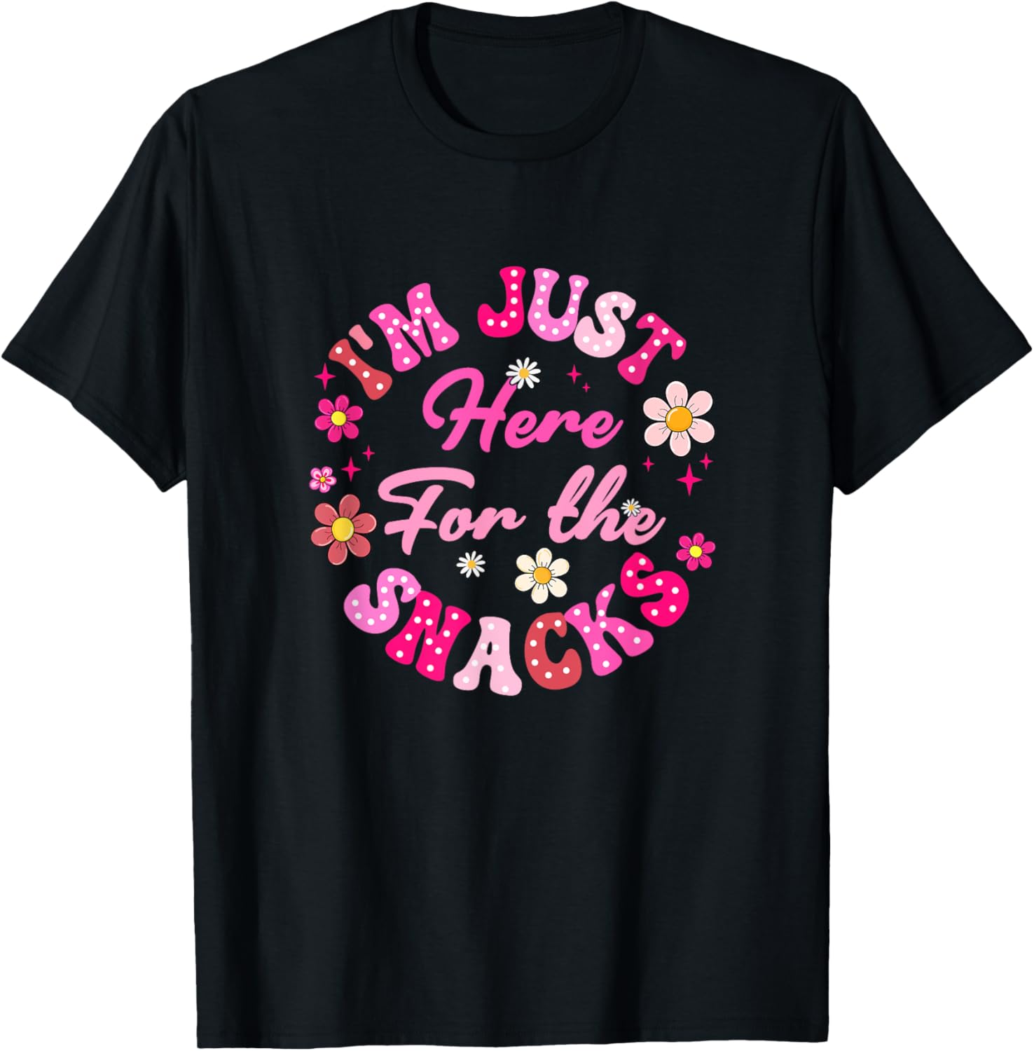 I'm Just Here For The Snacks Funny Saying Girls Kids T-Shirt - T-Shirt | Black