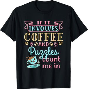 Coffee and Puzzles Jigsaw Puzzle Lover Enthusiast Hobby T-Shirt - T-Shirt | Black