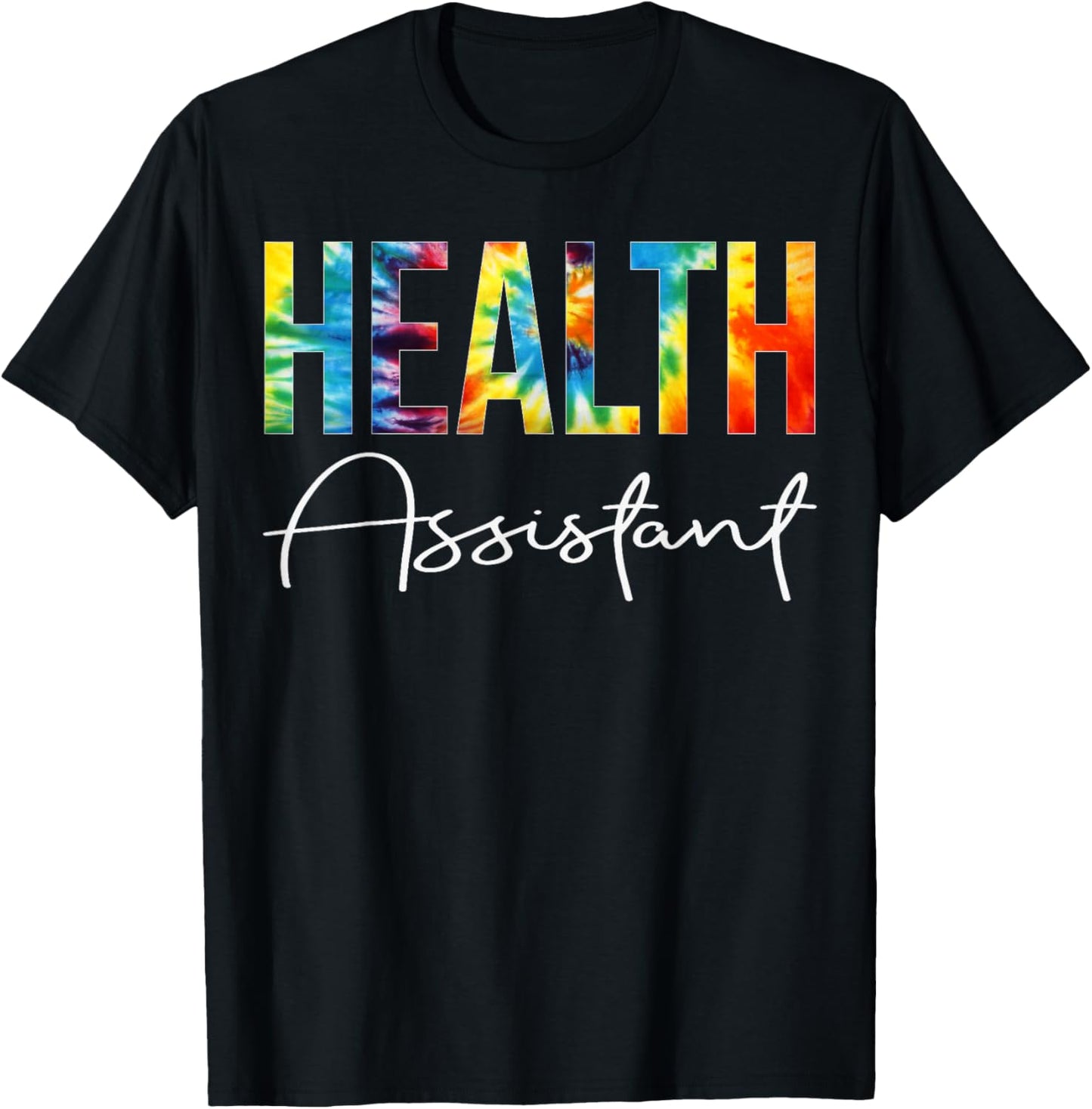 Health Assistant Tie Dye Back to School For Work T-Shirt - T-Shirt | Black
