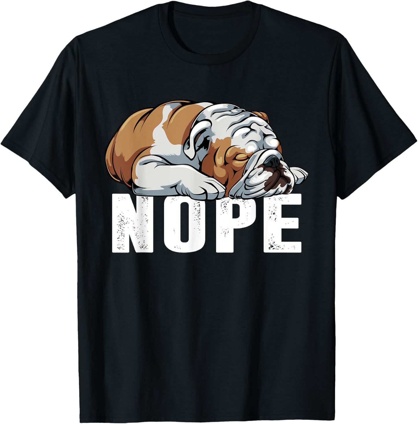 Nope Lazy English Bulldog Funny Dog Lover Gift Women T-Shirt - T-Shirt | Black