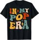 Retro Groovy In My Pop Era Funny Father's Day T-Shirt - T-Shirt | Black