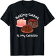 Baking Cakes is My Cardio Funny Cake Baking T-Shirt - T-Shirt | Black
