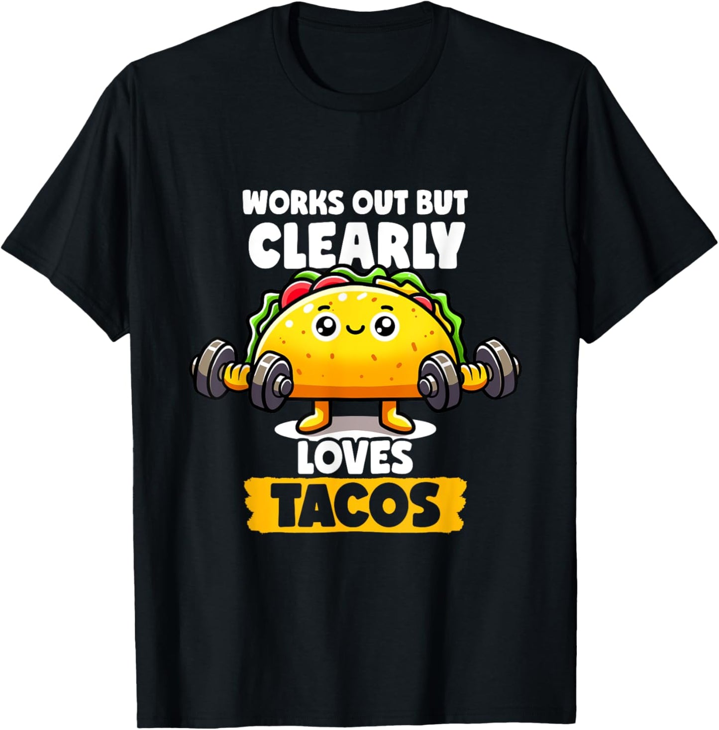 Works Out But Clearly Loves Tacos Gym Taco Tuesday Tacos T-Shirt - T-Shirt | Black