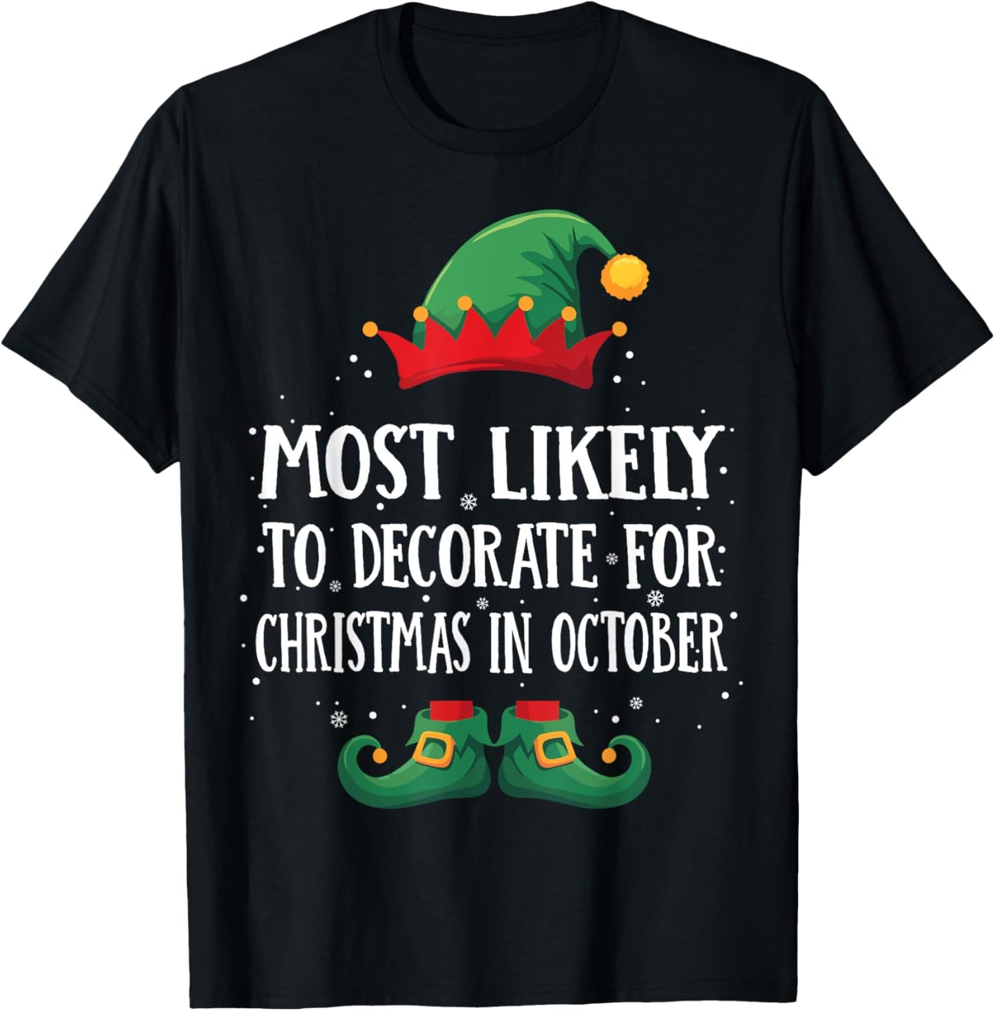 Most Likely To Decorate For Xmas Matching Christmas Elf T-Shirt - T-Shirt | Black
