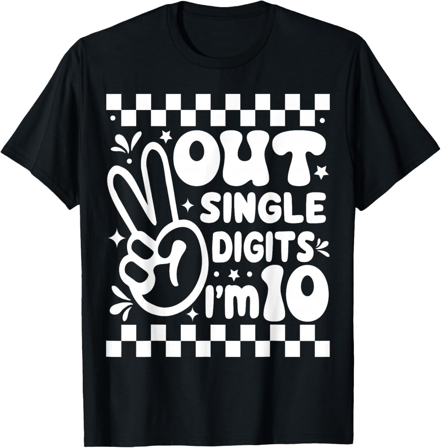 Funny Peace Out Single Digits I'm 10 Year Old 10th Birthday T-Shirt - T-Shirt | Black
