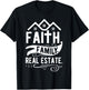Faith. Family. Real Estate. T-Shirt - T-Shirt | Black