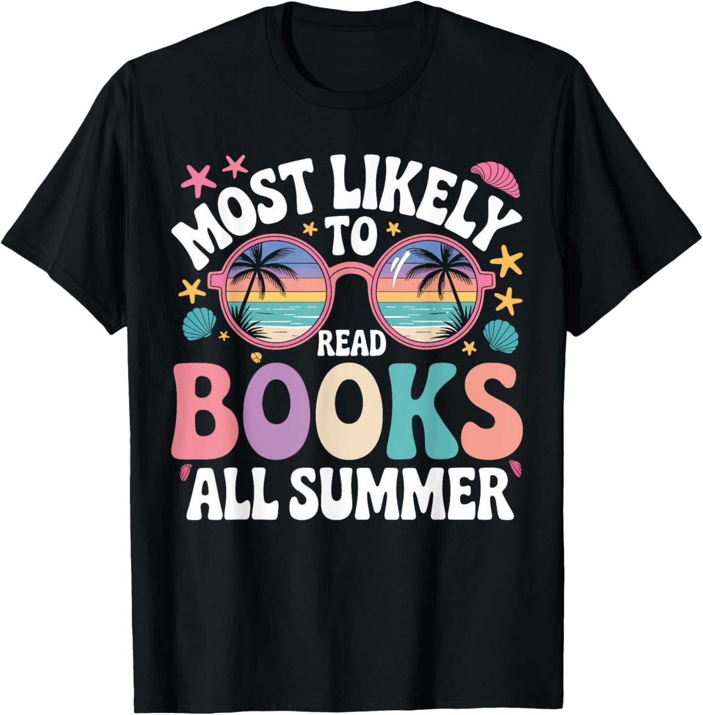 Most Likely To Read Books All Summer Cute Teacher Student T-Shirt - T-Shirt | Black