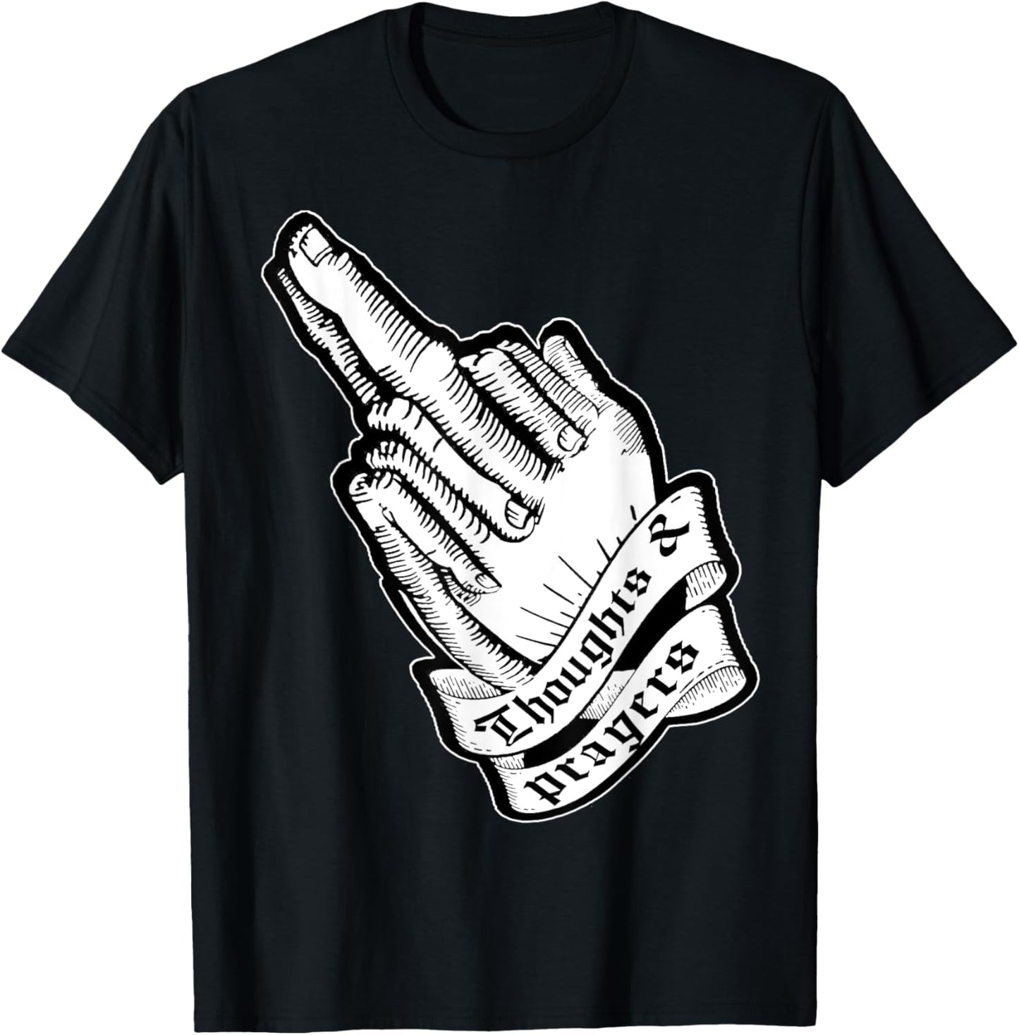 Thoughts and Prayers Middle finger Offensive Joke Biker Tatt T-Shirt - T-Shirt | Black