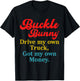 Buckle Bunny Drive My Own Truck, Got My Own Money T-Shirt - T-Shirt | Black