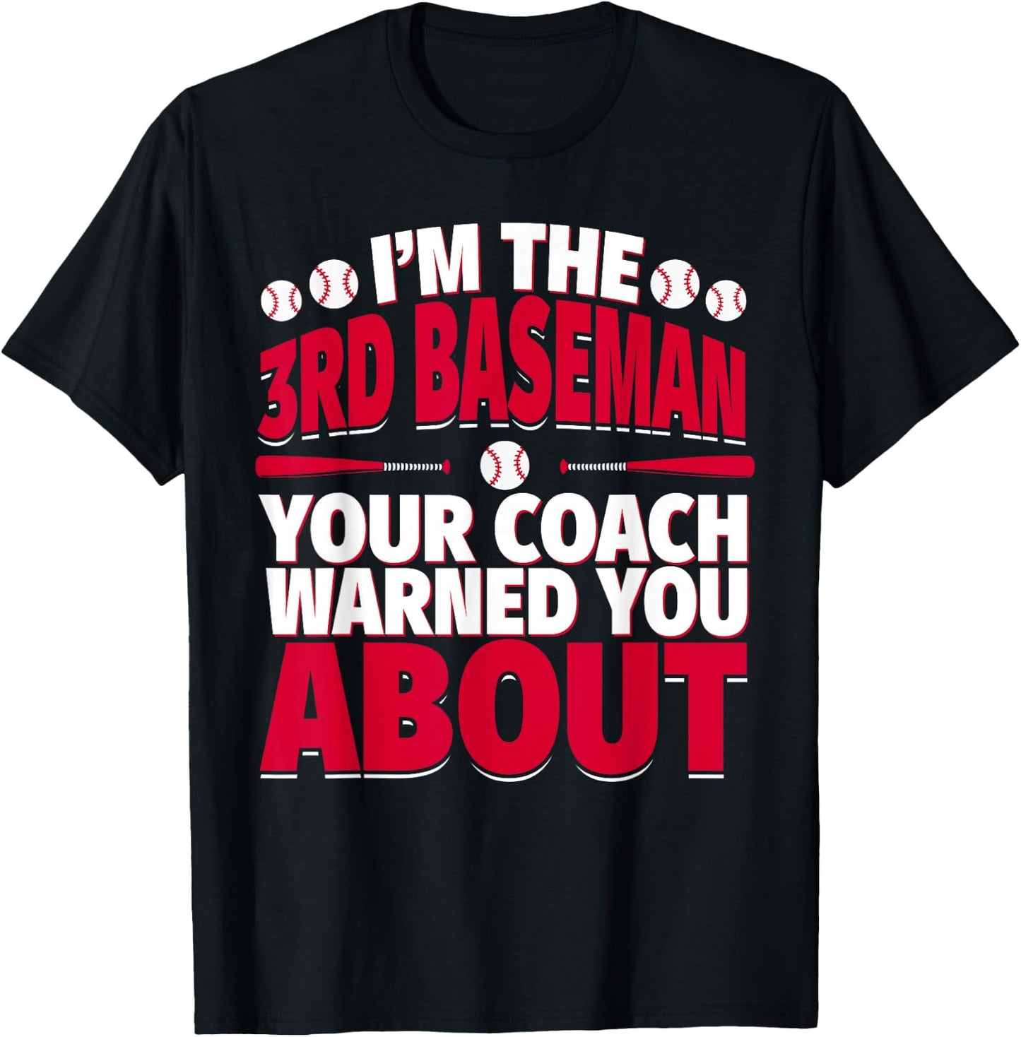 3rd Baseman Your Coach Warned You About - Cool Third Baseman T-Shirt - T-Shirt | Black