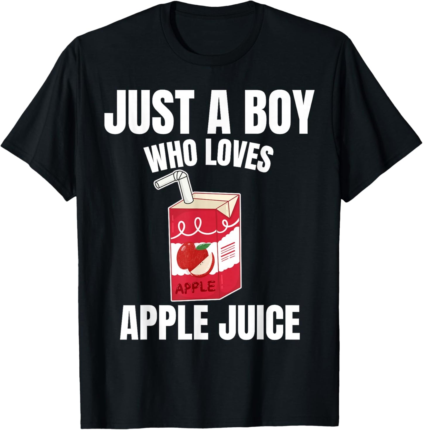 Just A Boy Who Loves Apple Juice Juice Lover Fruit Juice T-Shirt - T-Shirt | Black