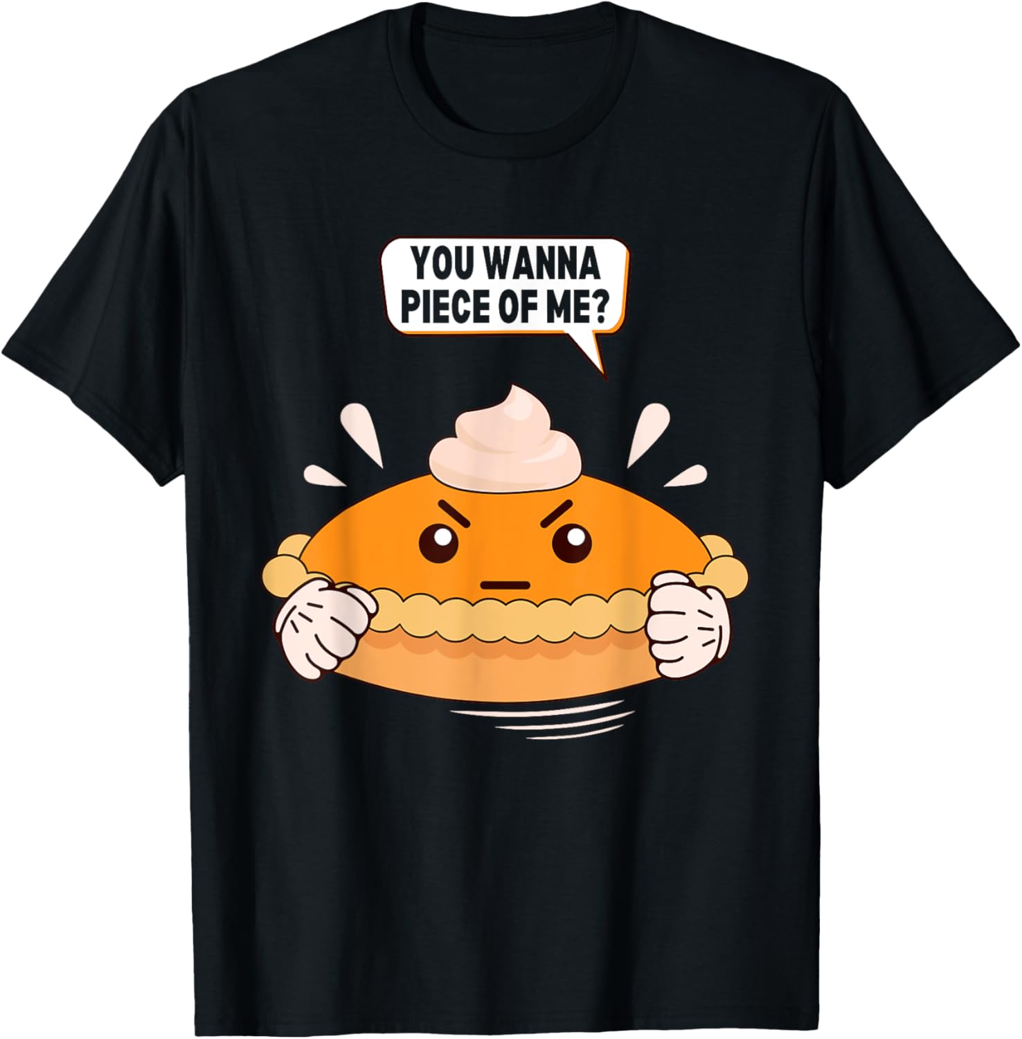 You Wanna Piece Of Me. Pumpkin Pie Lover Funny Thanksgiving T-Shirt - T-Shirt | Black