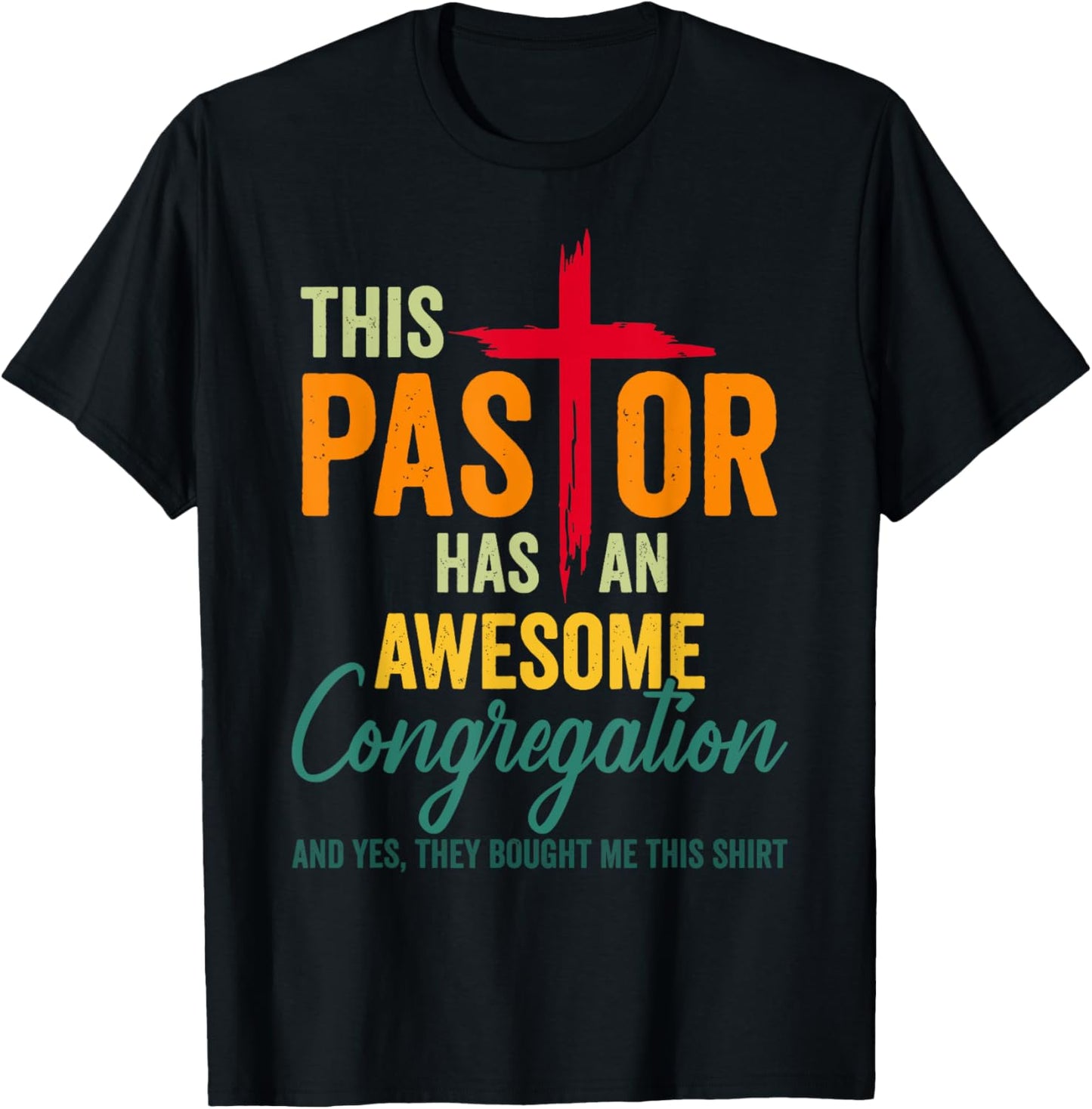 This Pastor Has An Awesome Congregation Preacher T-Shirt - T-Shirt | Black