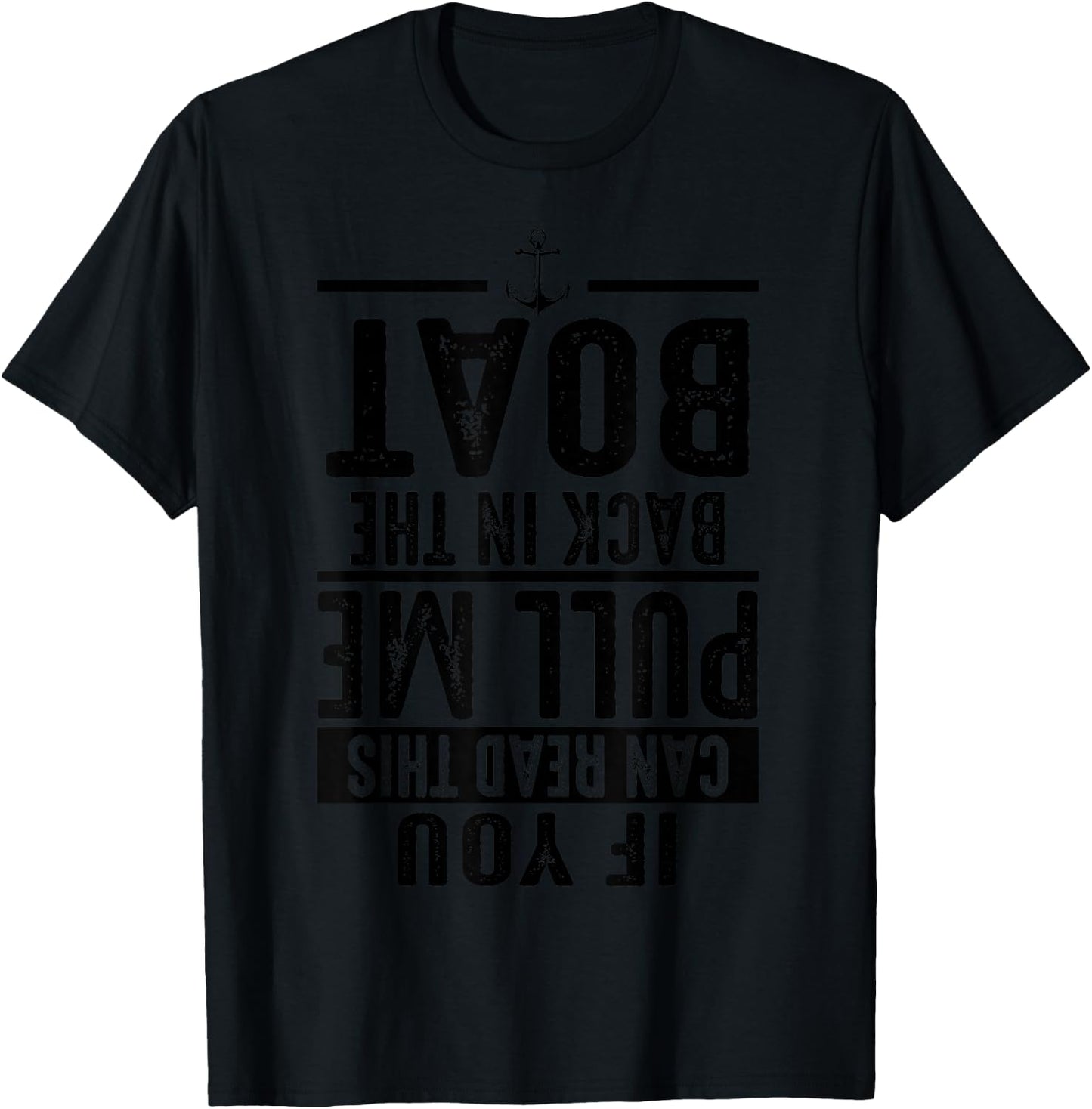 Funny Pull Me Back In The Boat Cool Lake Boating Owner Gift T-Shirt - T-Shirt | Black
