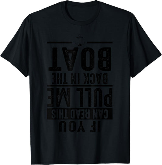 Funny Pull Me Back In The Boat Cool Lake Boating Owner Gift T-Shirt - T-Shirt | Black