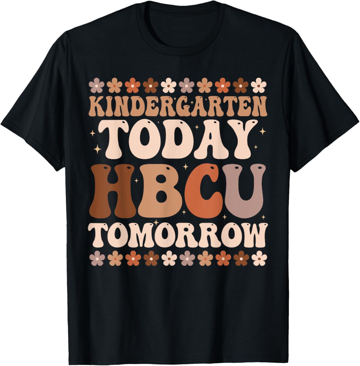 Kindergarten Today HBCU Tomorrow Future HBCU Grad Kids T-Shirt - T-Shirt | Black