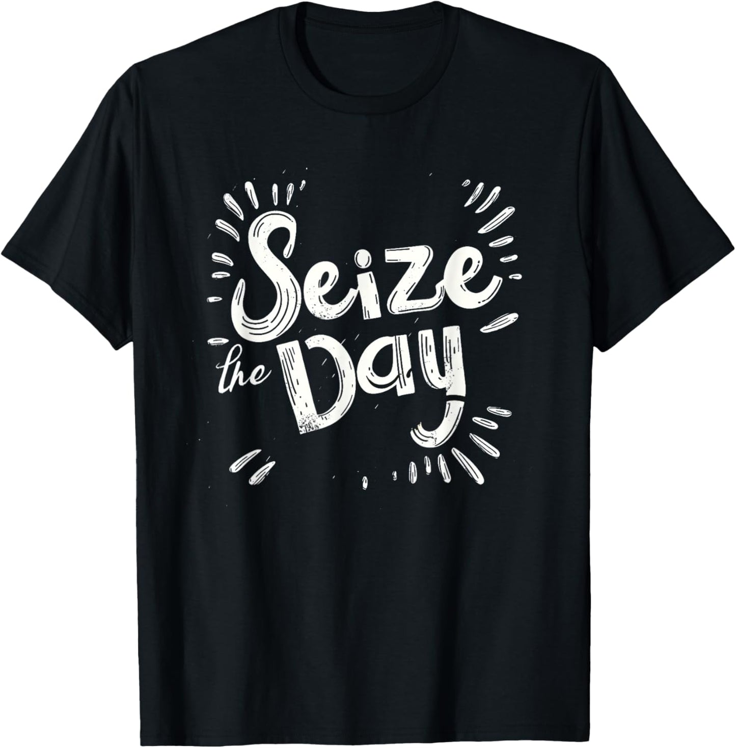 Seize the day for efficient and hard working lovers T-Shirt - T-Shirt | Black