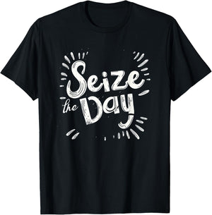 Seize the day for efficient and hard working lovers T-Shirt - T-Shirt | Black
