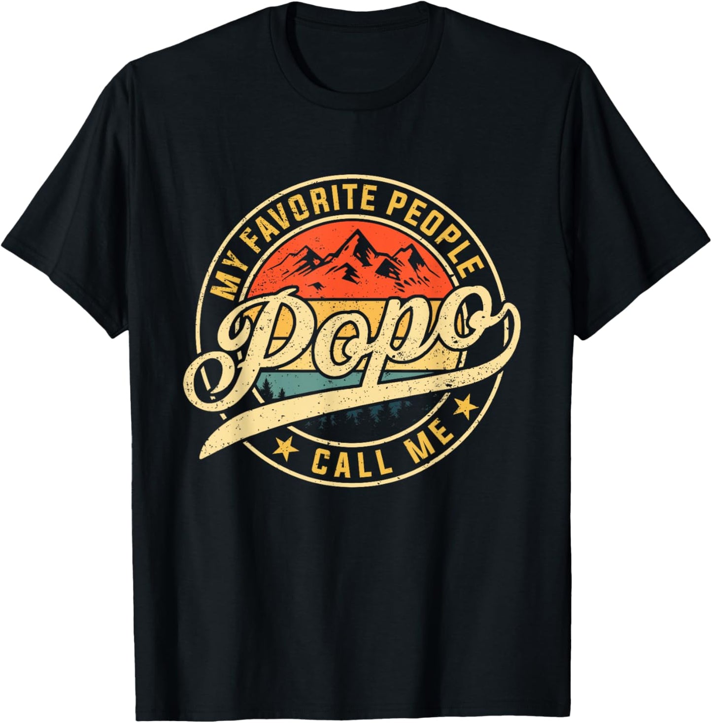 My Favorite People Call Me Popo Funny Father's Day T-Shirt - T-Shirt | Black