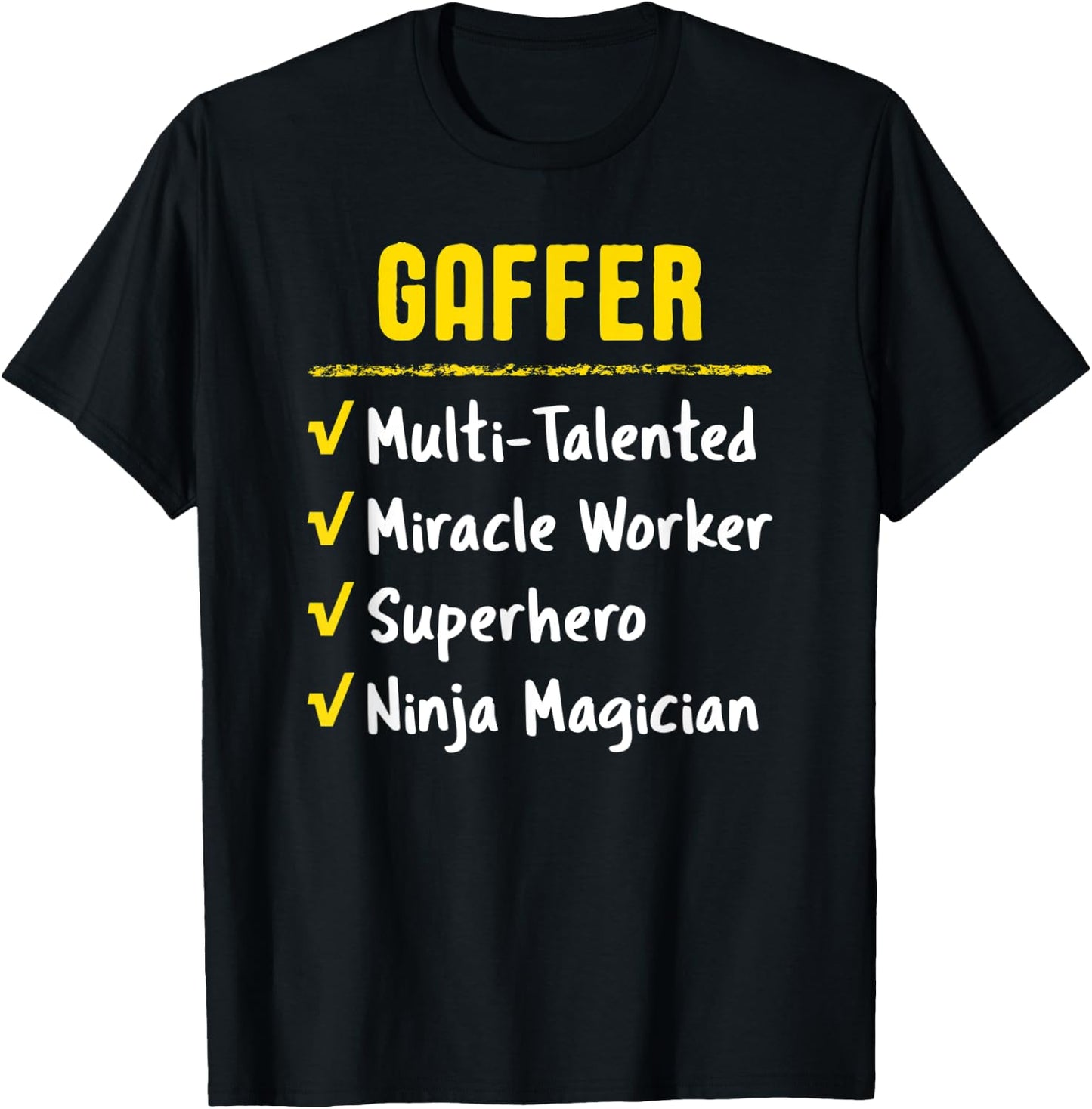 Gaffer Talented Miracle Worker Superhero Ninja Funny Gift T-Shirt - T-Shirt | Black