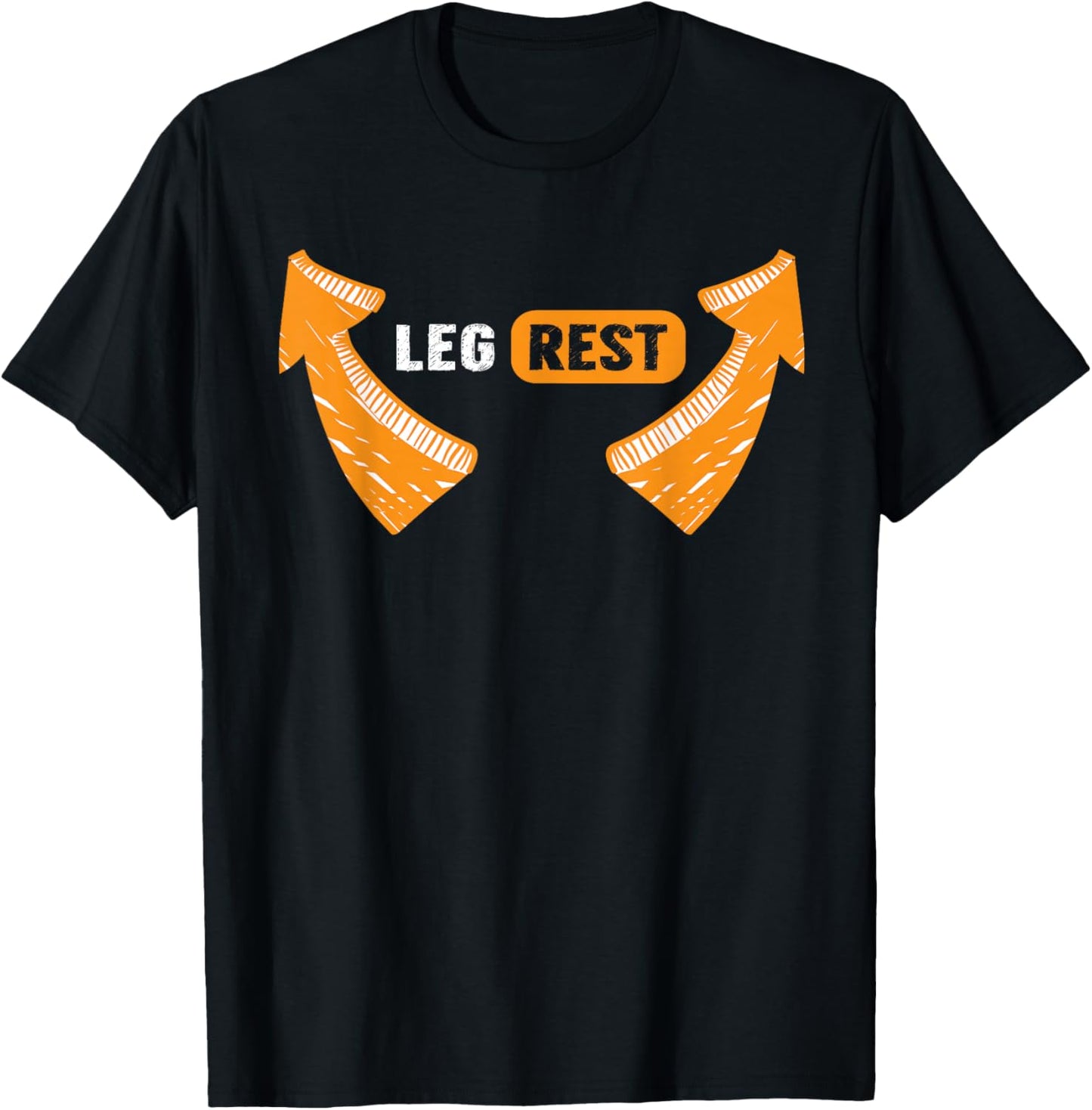 Leg Rest Funny Arrows Leg Rest Text T-Shirt - T-Shirt | Black
