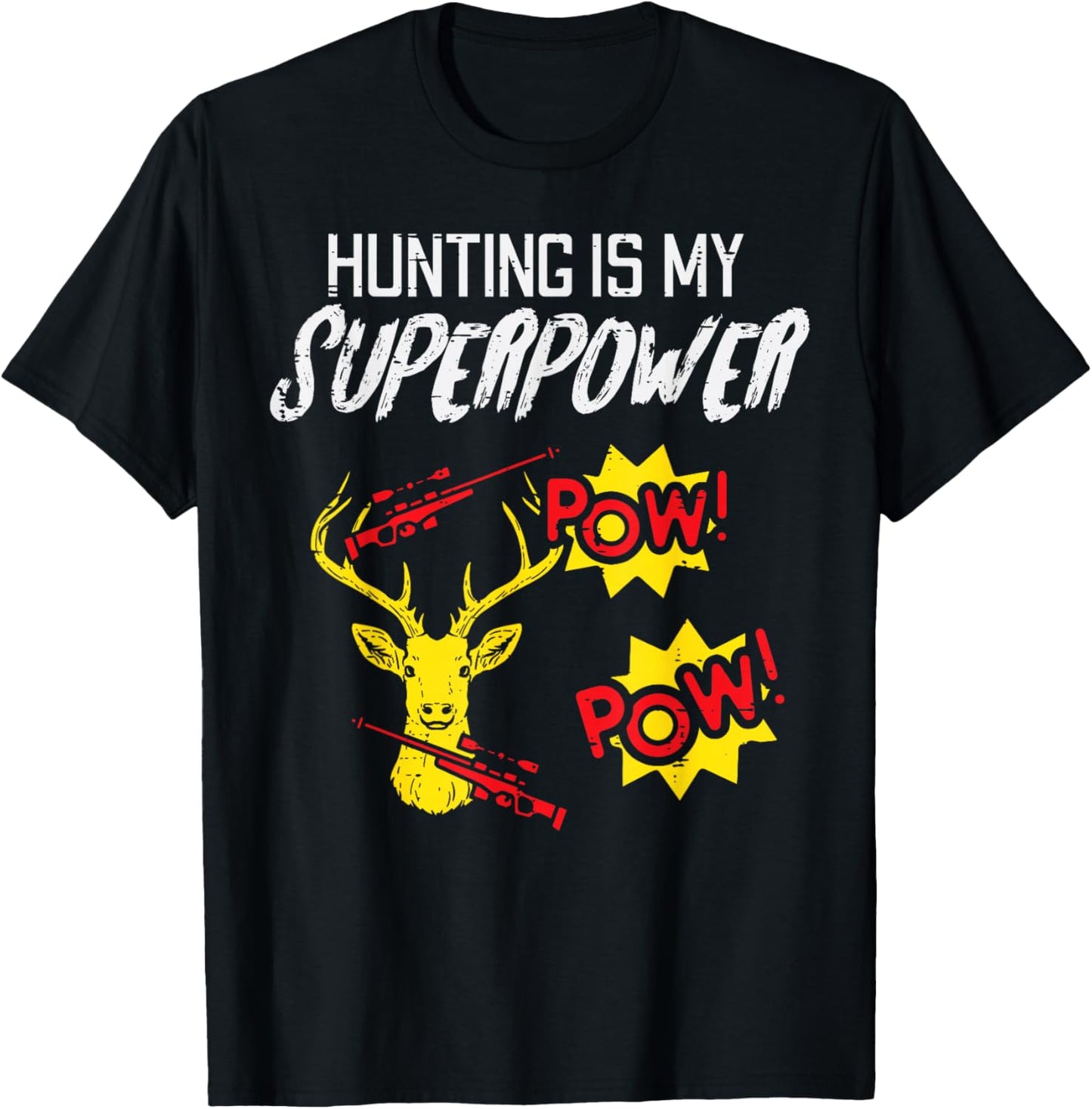 Hunting Is My Superpower Funny Deer Hunter Men Kids Women T-Shirt - T-Shirt | Black