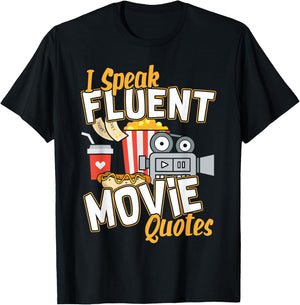I Speak Fluent Movie Quotes I Movie Fanatic T-Shirt - T-Shirt | Black