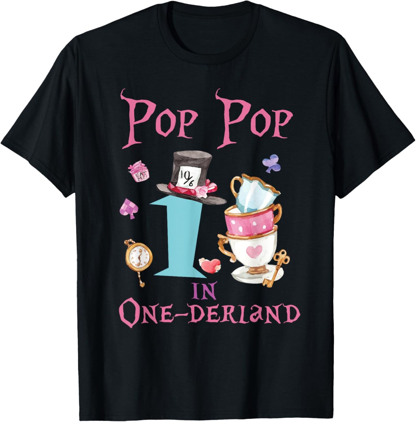 Pop Pop In Onderland 1st Birthday Girl Family Tea Party T-Shirt - T-Shirt | Black