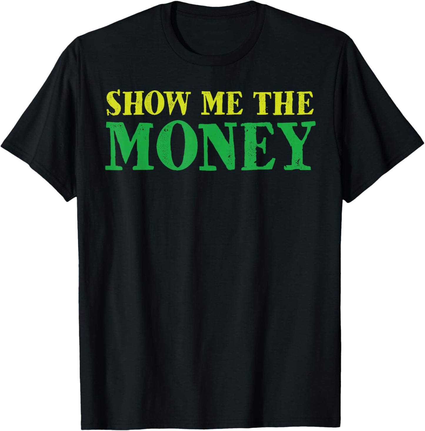 Show me the money T-Shirt - T-Shirt | Black